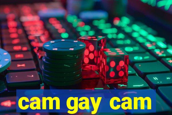 cam gay cam